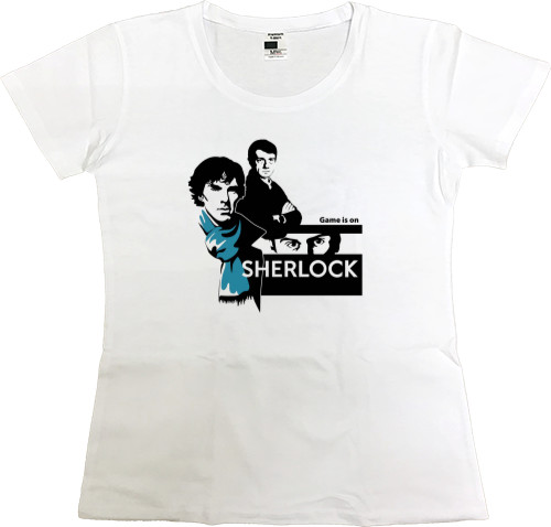 Sherlock - Women's Premium T-Shirt - Game is on Sherlock - Mfest