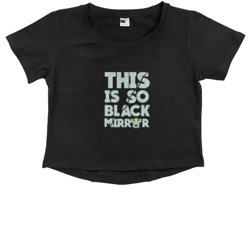 Kids' Premium Cropped T-Shirt - Black Mirror 11 - Mfest