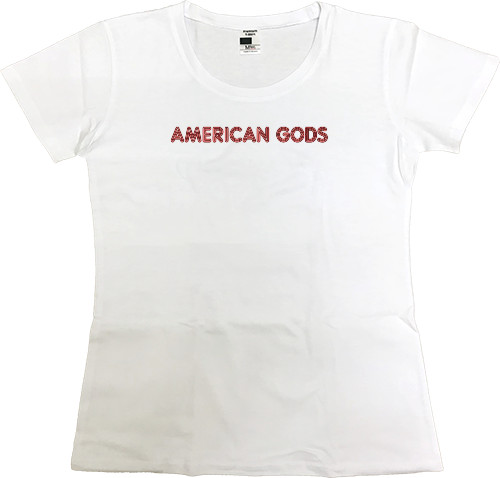 Women's Premium T-Shirt - American gods - Mfest