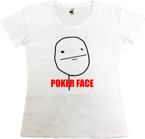 Women's Premium T-Shirt - Poker face - Mfest