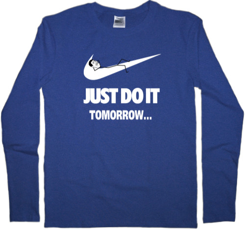 Just do it Tomorrow