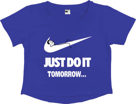 Just do it Tomorrow