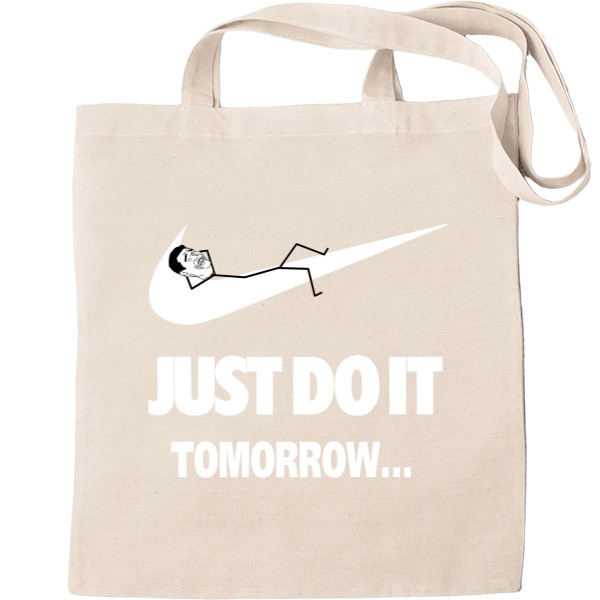 Just do it Tomorrow