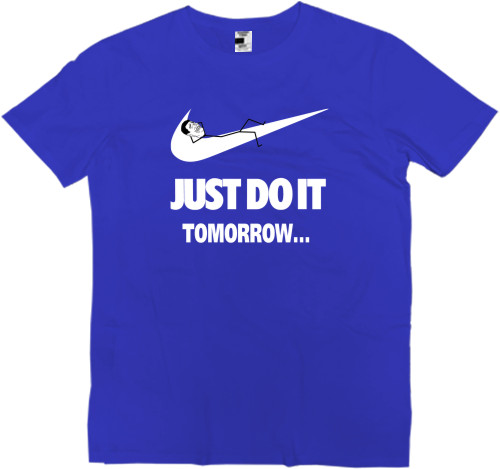 Футболка Преміум Чоловіча - Just do it Tomorrow - Mfest