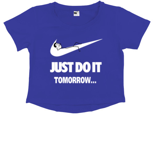 Just do it Tomorrow