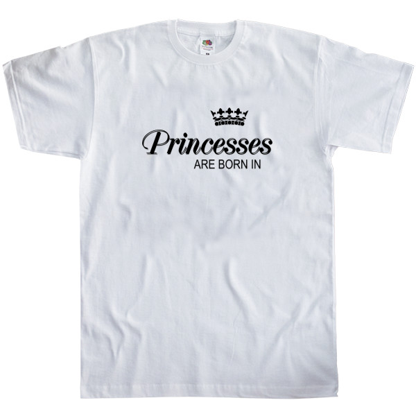 Men's T-Shirt Fruit of the loom - princess are born - Mfest