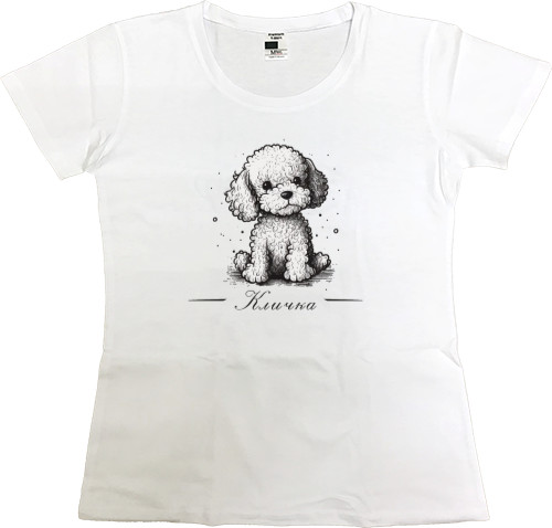 Women's Premium T-Shirt - Toy Poodle with the nickname - Mfest