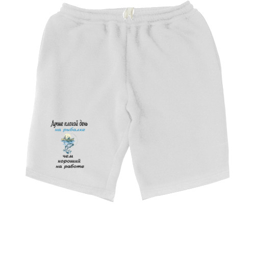 Men's Shorts - Better a good day fishing" - Mfest