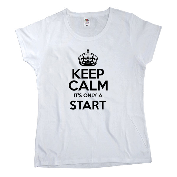 Футболка Классика Женская Fruit of the loom - Keep calm It's only a start - Mfest