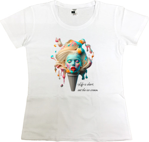 Women's Premium T-Shirt - Life is short, eat the ice cream - Mfest