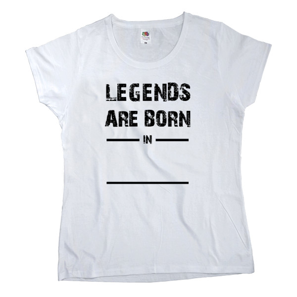 LEGEND ARE BORN IN