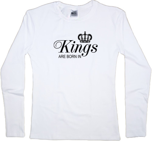 О возрасте - Women's Longsleeve Shirt - KINGS ARE BORN IN - Mfest