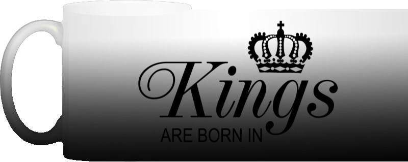 KINGS ARE BORN IN