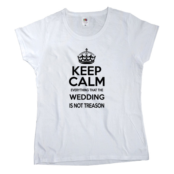 Keep calm the wedding is not treason