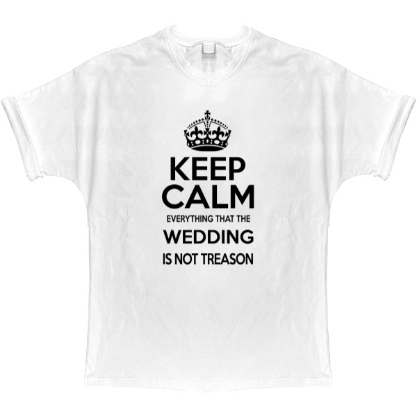 Keep calm the wedding is not treason