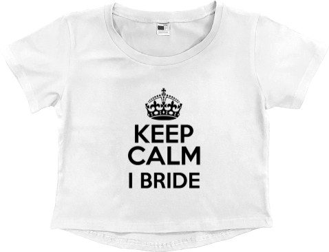 Keep calm I Bride