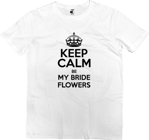 Футболка Премиум Мужская - Keep calm be my bride flowers - Mfest