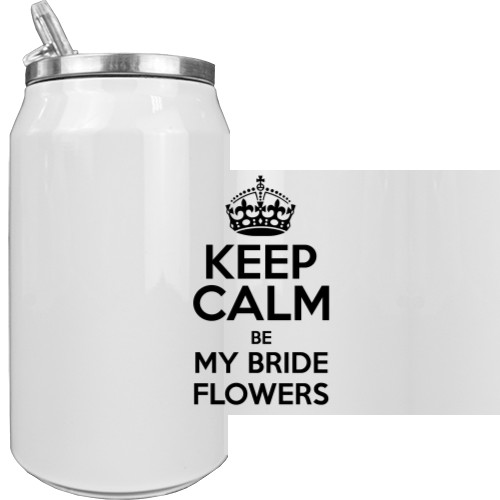 Термобанка - Keep calm be my bride flowers - Mfest