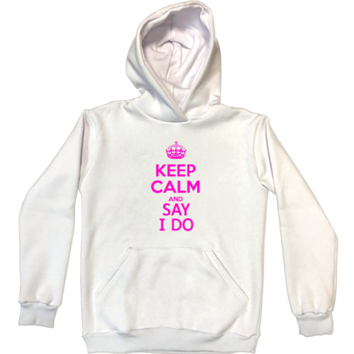 Unisex Hoodie - keep calm and say i do - Mfest