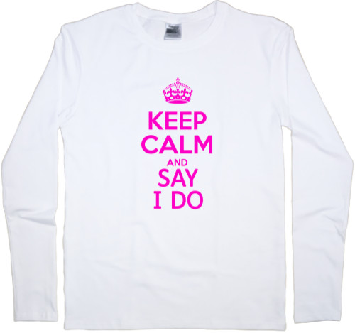 Men's Longsleeve Shirt - keep calm and say i do - Mfest