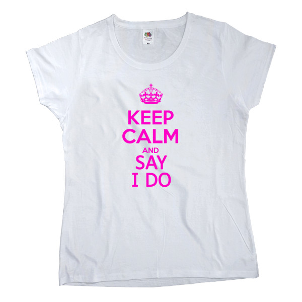 Women's T-shirt Fruit of the loom - keep calm and say i do - Mfest