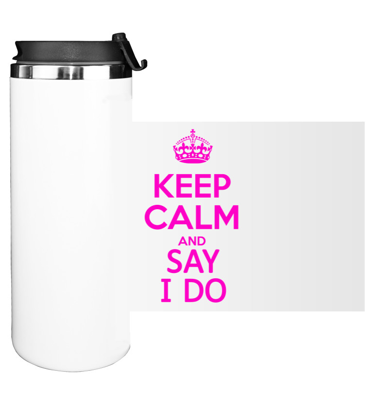 keep calm and say i do