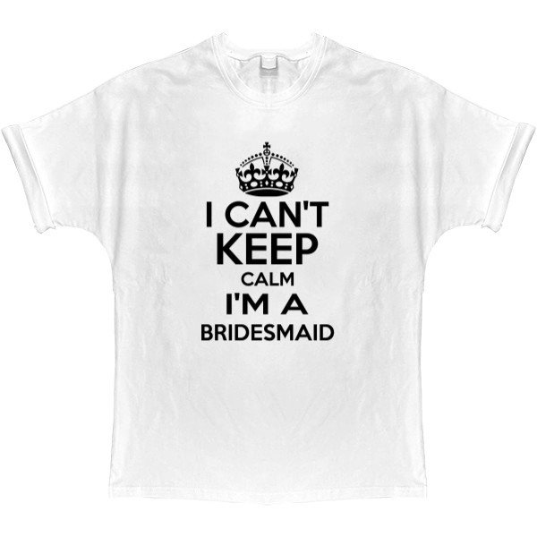 T-shirt Oversize - Im a bridesmaid - Mfest