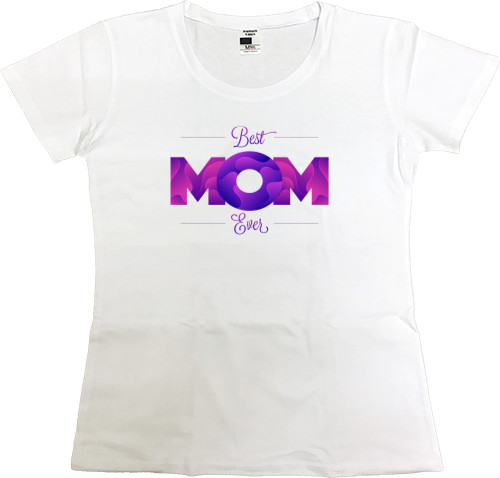 Women's Premium T-Shirt - best mom - Mfest