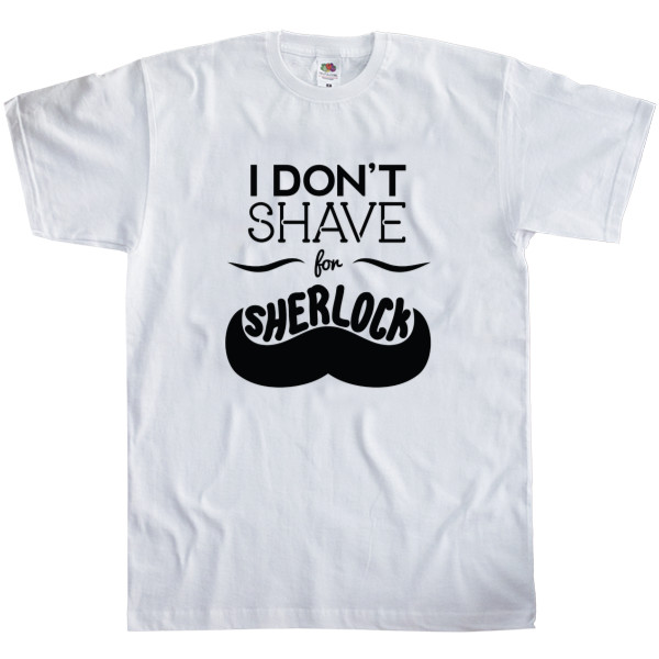 Men's T-Shirt Fruit of the loom - I dont shave for Sherlock Holmes 2 - Mfest