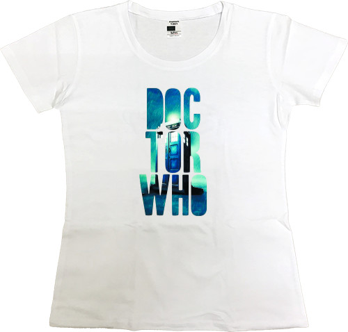 Women's Premium T-Shirt - Doctor Who 1 - Mfest