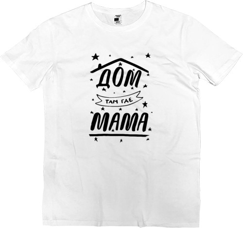 Men’s Premium T-Shirt - Home is where mom is - Mfest