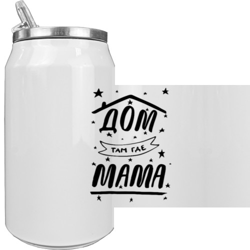 Aluminum Can - Home is where mom is - Mfest