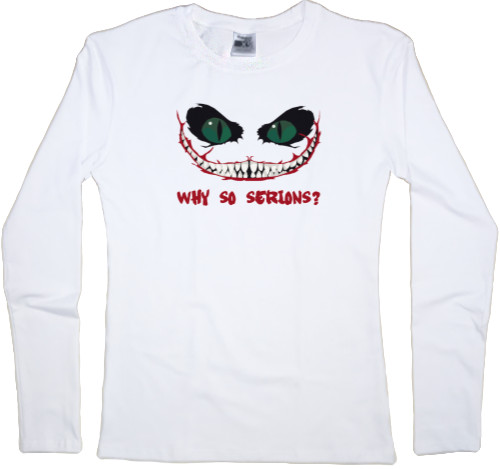 Women's Longsleeve Shirt - Why So Serions3 - Mfest