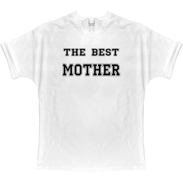 T-shirt Oversize - The best mother 3 - Mfest