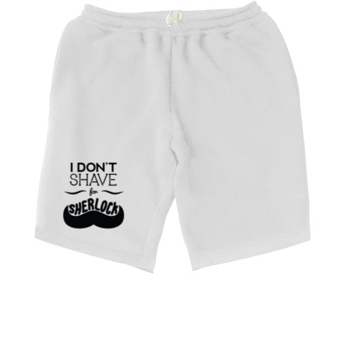 Men's Shorts - I dont shave for Sherlock Holmes 2 - Mfest