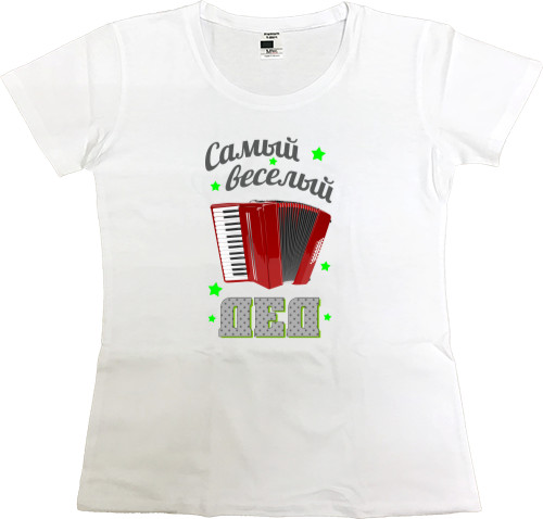 Women's Premium T-Shirt - Самый веселый дед - Mfest