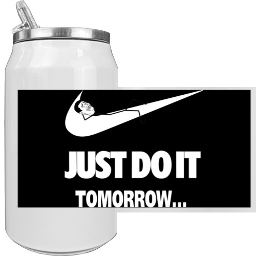 Just do it Tomorrow