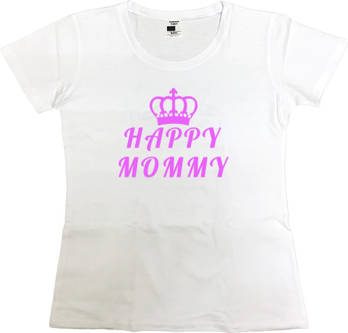 Футболка Премиум Женская - Happy mommy - Mfest