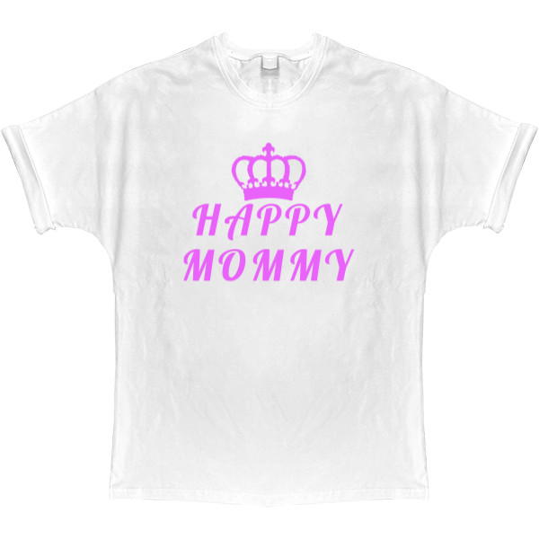 T-shirt Oversize - happy mommy - Mfest