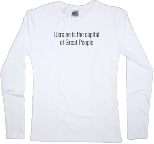 Women's Longsleeve Shirt - Ukraine is the capital of Great People - Mfest