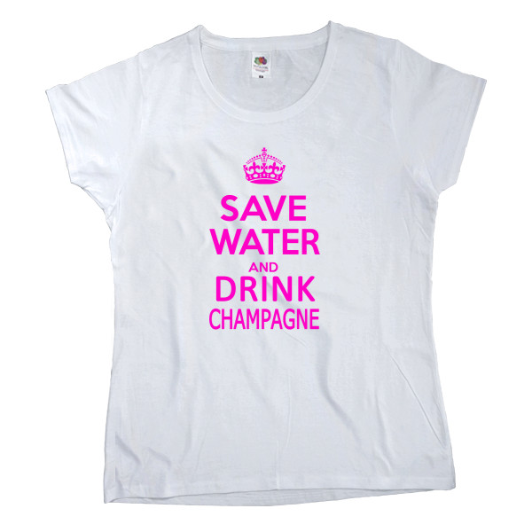 Save water and drink champagne