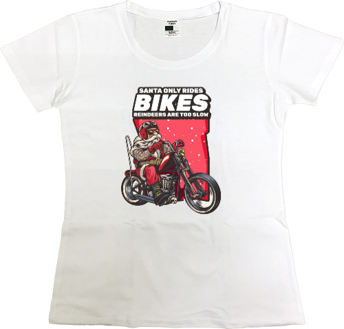 Women's Premium T-Shirt - SANTA ONLY RIDES BIKES - Mfest