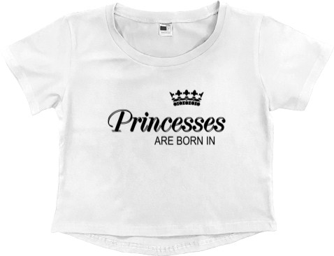 Women's Cropped Premium T-Shirt - princess are born - Mfest