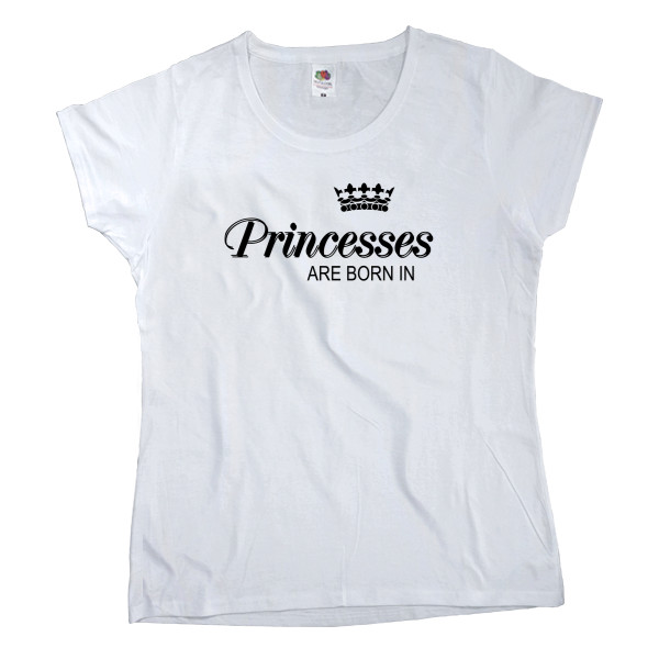 Women's T-shirt Fruit of the loom - princess are born - Mfest