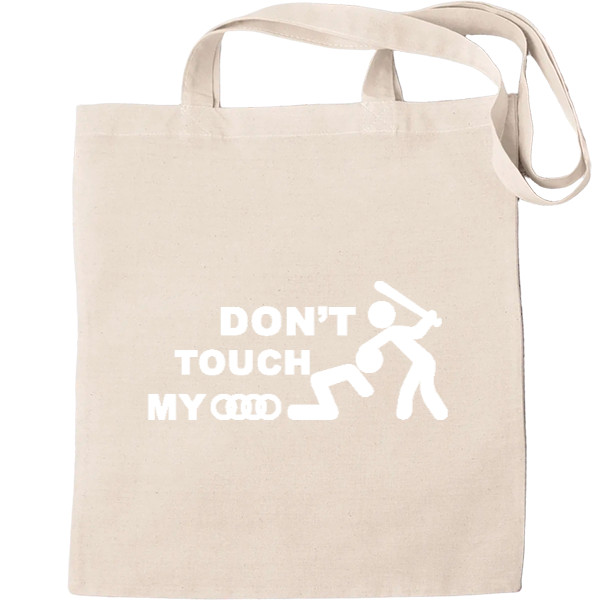 Tote Bag - DON'T TOUCH MY AUDI - Mfest