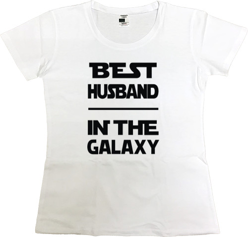 Футболка Премиум Женская - Best husband in the galaxy - Mfest