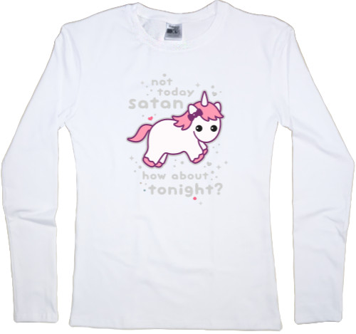 Women's Longsleeve Shirt - Unicorn not today Satan - Mfest