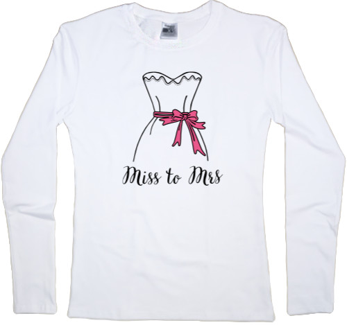 Women's Longsleeve Shirt - Miss to Mrs - Mfest