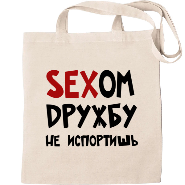 Tote Bag - Сексом дружбу не испортишь - Mfest