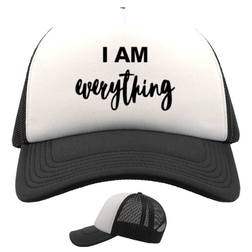 I AM EVERYTHING